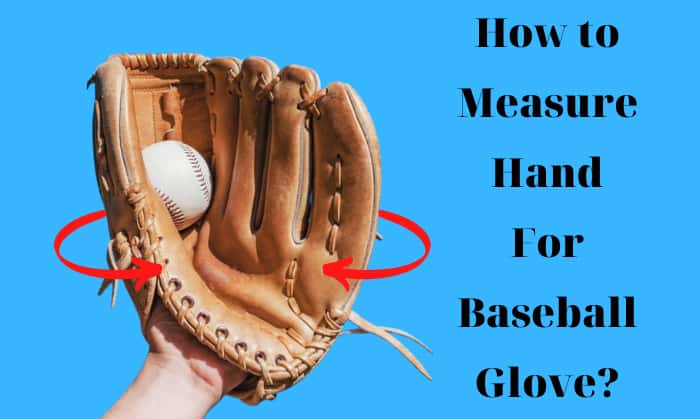 how to measure hand for baseball glove