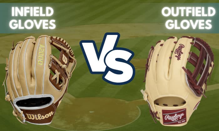 infield vs outfield gloves
