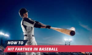 how to hit farther in baseball