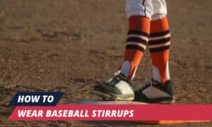how to wear baseball stirrups