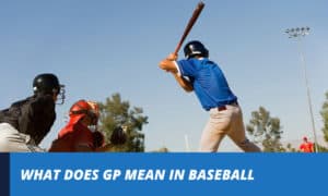 what does gp mean in baseball
