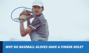 why do baseball gloves have a finger hole