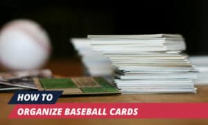 how to organize baseball cards