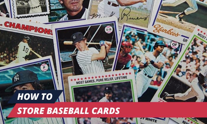 how to store baseball cards