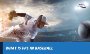 what is fps in baseball