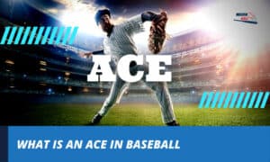 what is an ace in baseball