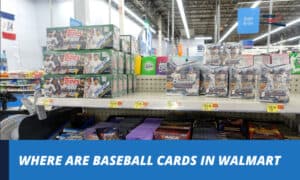 where are baseball cards in walmart