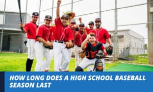 how long does a high school baseball season last