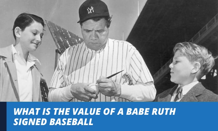what is the value of a babe ruth signed baseball