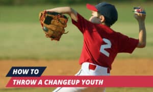 how to throw a changeup youth